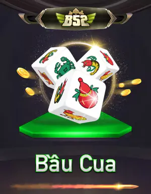B52 Bầu Cua